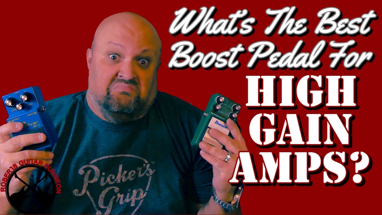 What Is The Best Boost Pedal For High Gain Amps?  Here's 20 Of My Favorites...