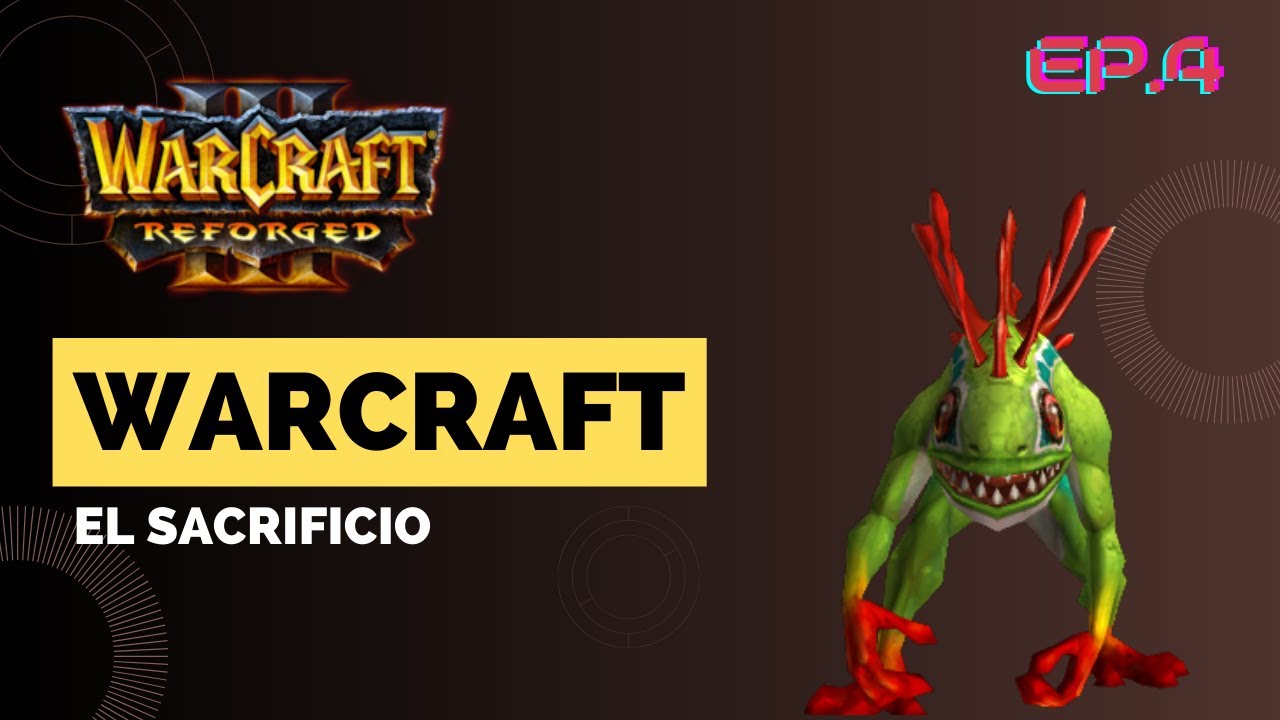 WARCRAFT III REFORGED - CAMPAÑA RE-REFORGED Episodio 4