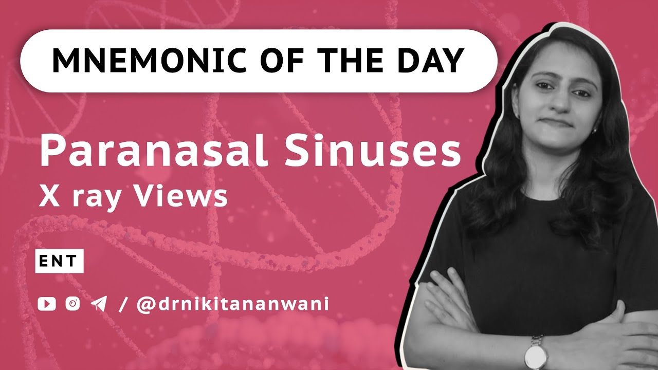 Paranasal Sinuses Mnemonics – X ray Views – Easy Story | ENT | NEETPG | USMLE | Dr. Nikita Nanwani