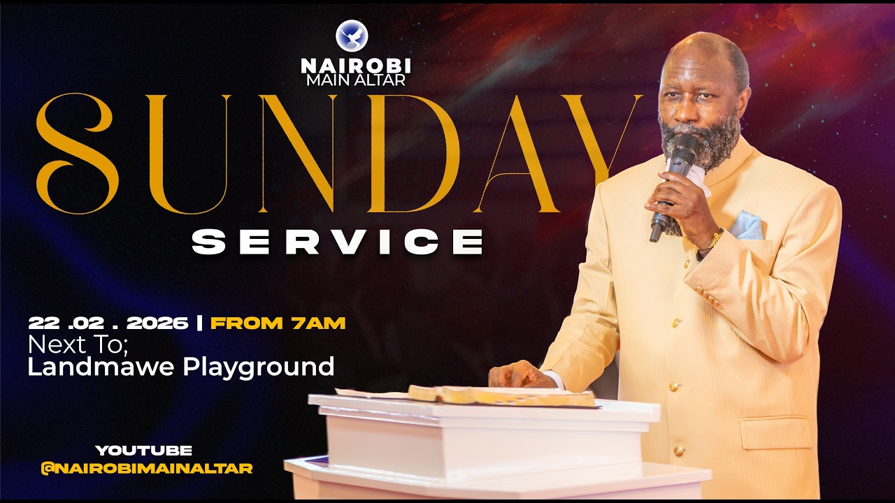 NAIROBI MAIN ALTAR SUNDAY SERVICE 22ND FEBRUARY 2026