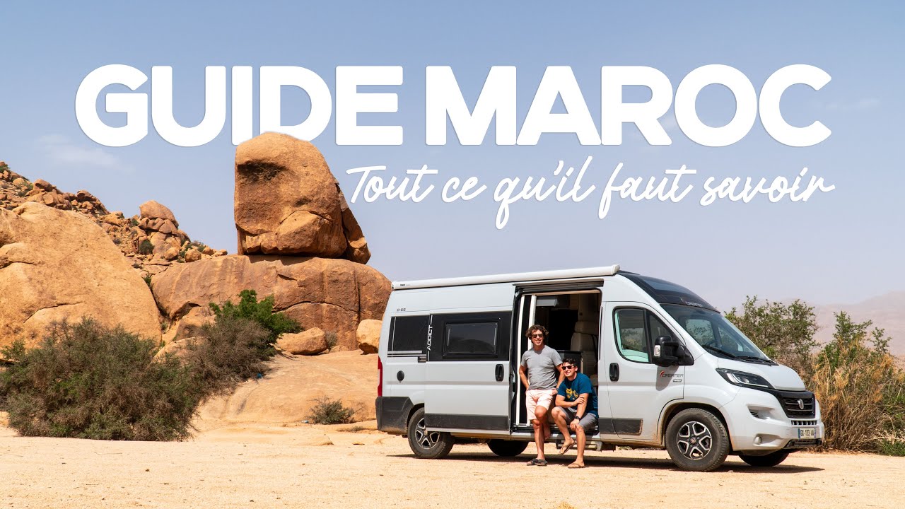 Mes CONSEILS pour voyager au MAROC en Van ou Camping Car