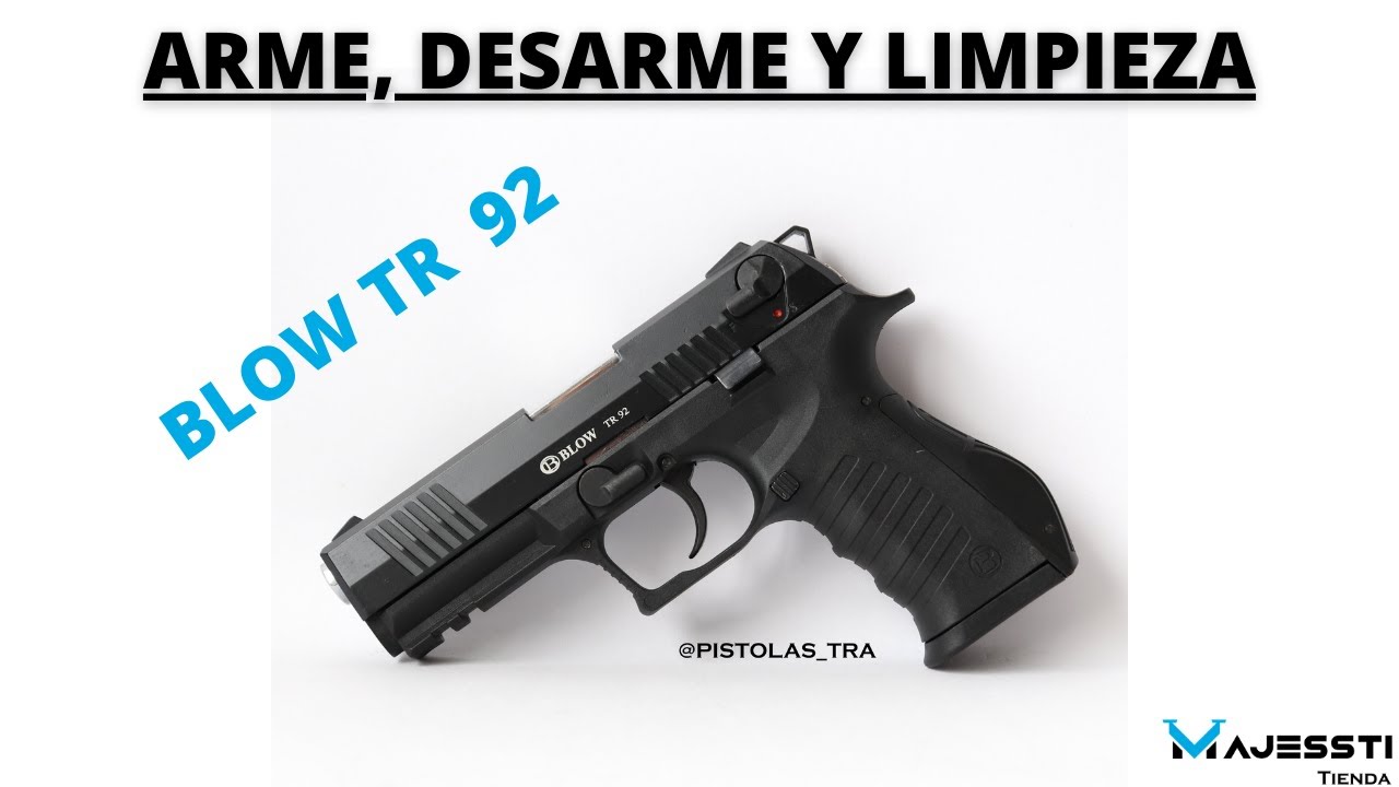 ARME, DESARME Y LIMPIEZA BLOW TR 92