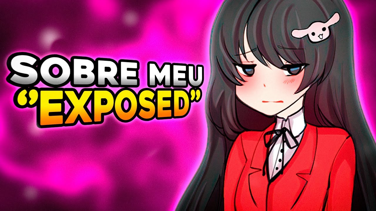 SOBRE MEU ''EXPOSED''