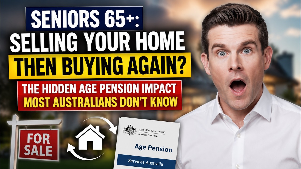 Selling Your Home Then Buying Again? The Hidden Age Pension Impact Most Australians Don&rsquo;t Know