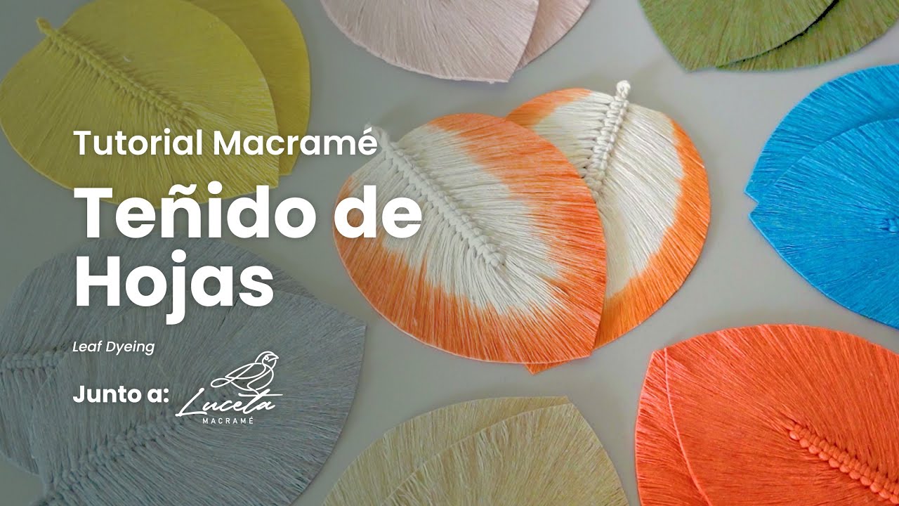 Aprende a Te&ntilde;ir Hojas Macram&eacute; - Tutorial de Te&ntilde;ido DIY 🌈🍃