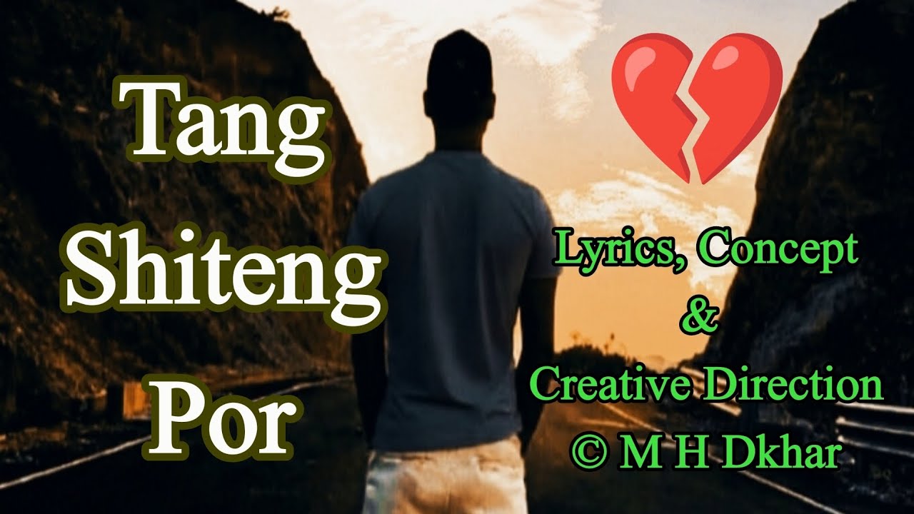 Tang Shiteng Por || Lyrics, Concept & Creative Direction © M H Dkhar 