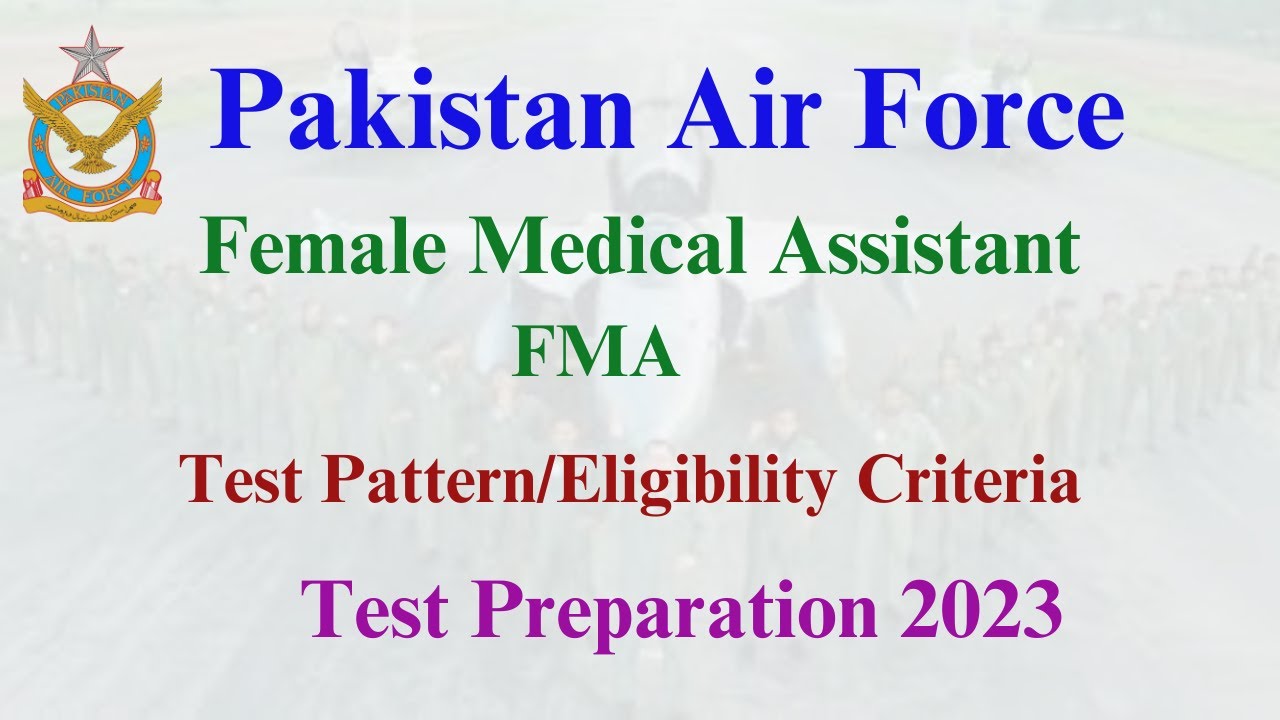 Pak Air Force PAF Female Medical Assistant FMA Test Pattern | PAF FMA Test Preparation 2023