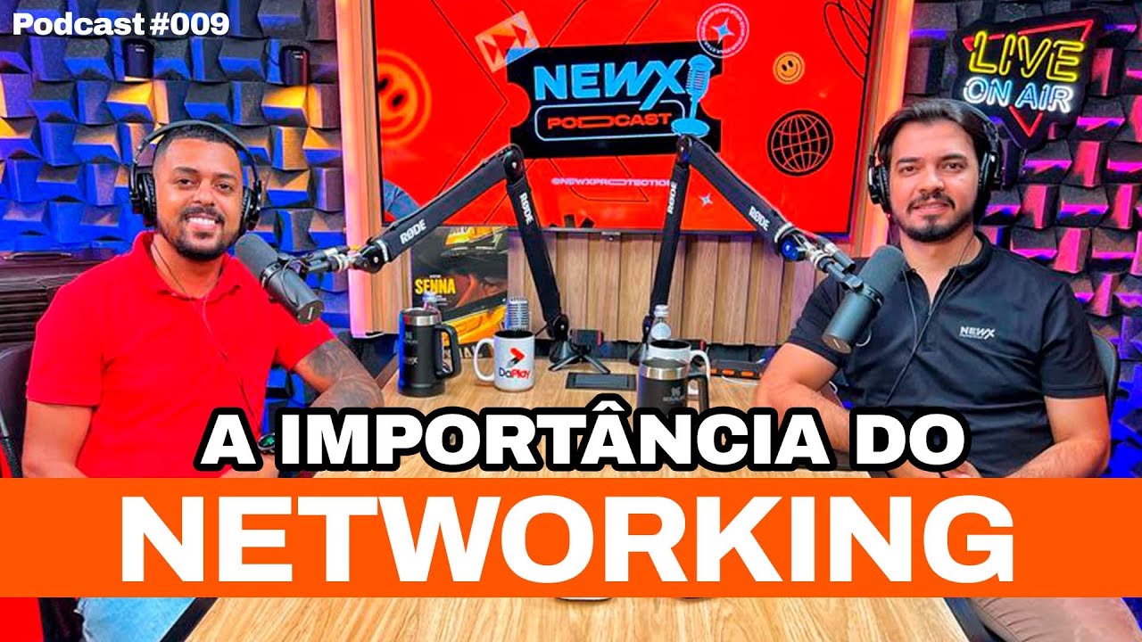 A IMPORTÂNCIA DO NETWORKING PARA O CRESCIMENTO DO MERCADO DE PPF E CAR DETAIL- NEWX PODCAST