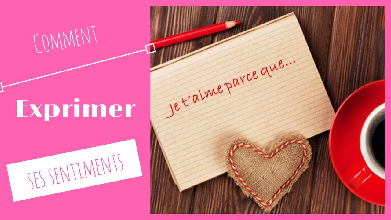 Comment exprimer ses sentiments