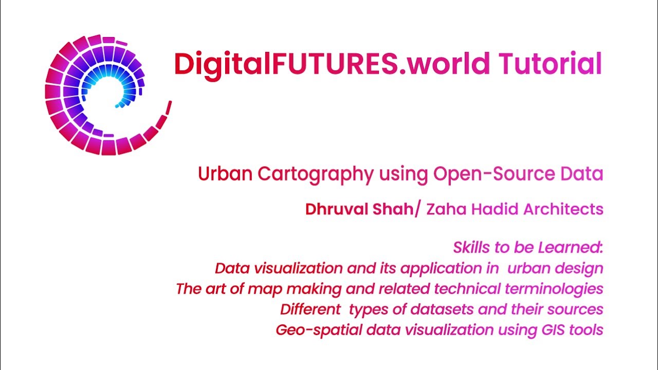 DigitalFUTURES Tutorial:Urban Cartography using Open-Source Data