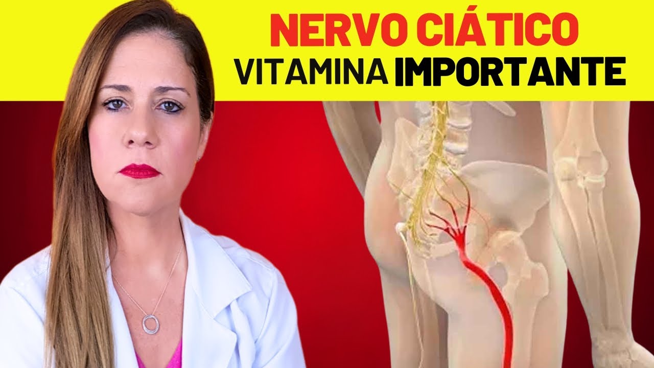 A VITAMINA ESSENCIAL para o NERVO CIÁTICO — Veja o que a FALTA pode CAUSAR