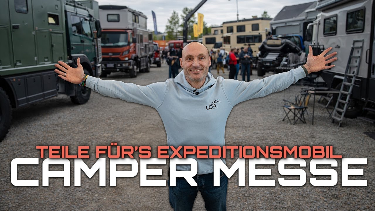 NEUSTE TECHNIK auf der CMT: Von der Campermesse zum EXPEDITIONSMOBIL - LQ4