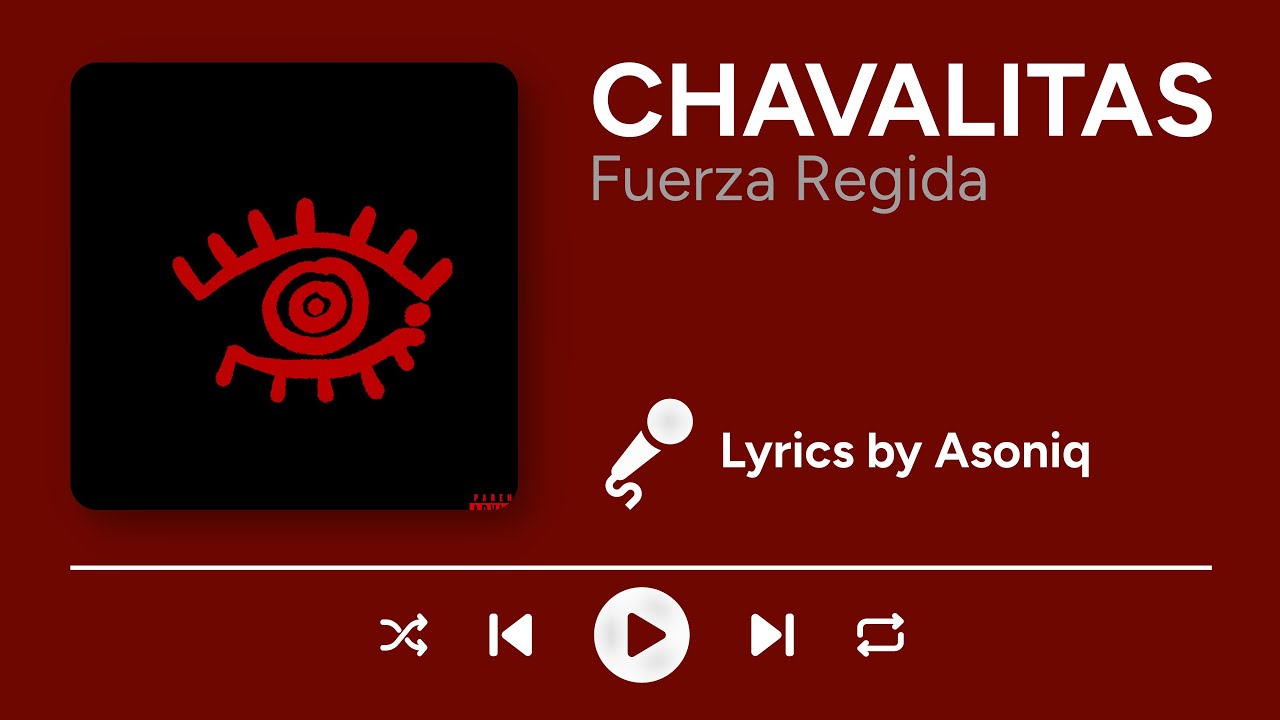 Fuerza Regida - CHAVALITAS (Letra/Lyrics)