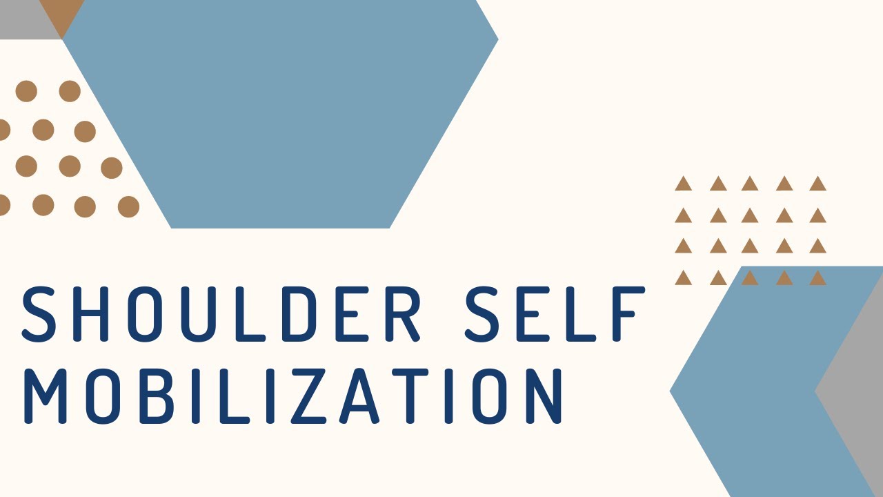 Shoulder Self Mobilization