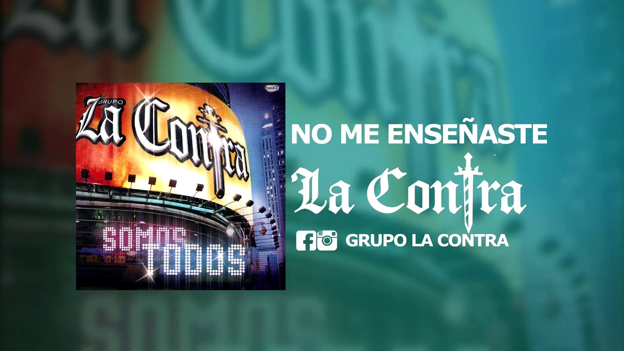 No me ense&ntilde;aste - La Contra