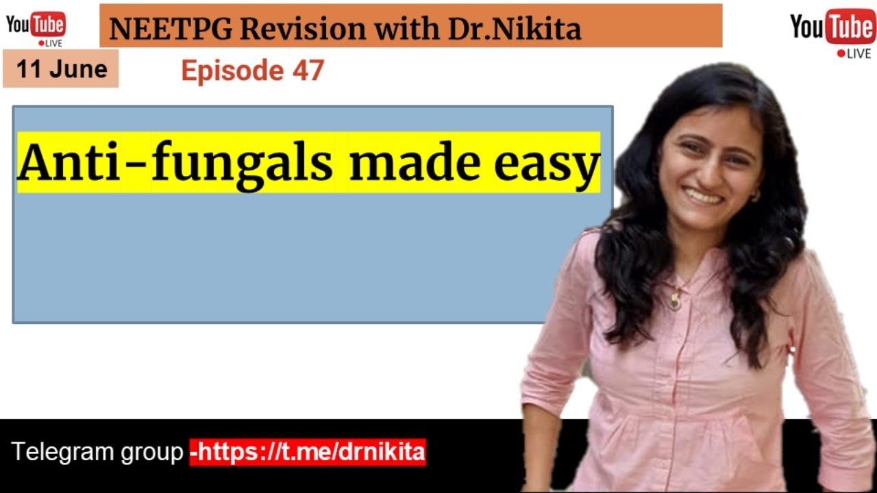 E47 #N3 -Antifungals made easy