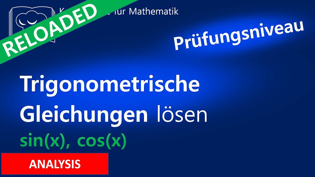 Lösen von Trigonometrische Gleichungen  - Sinus, Kosinus, sin, cos