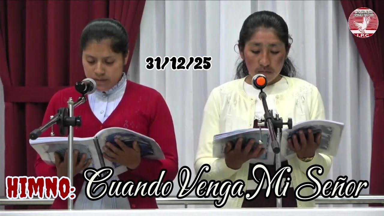 Himno:Cuando Venga mi Señor-I.P.C Cajamarca 