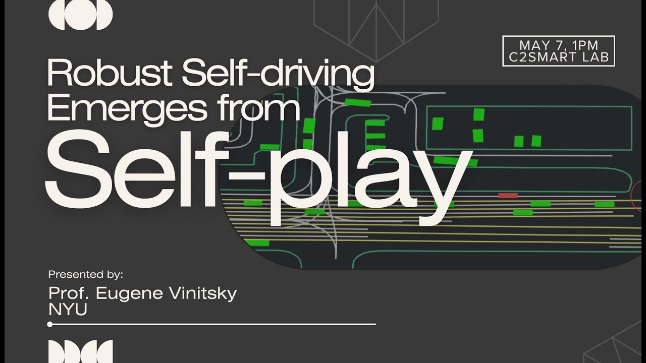 Prof. Vinitsky Seminar: Robust Self-driving Emerges from Self-play