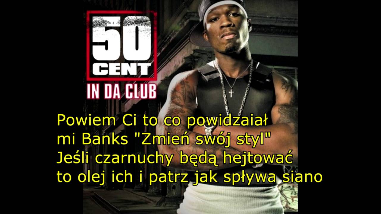 50 cent- In da Club (NAPISY PL)