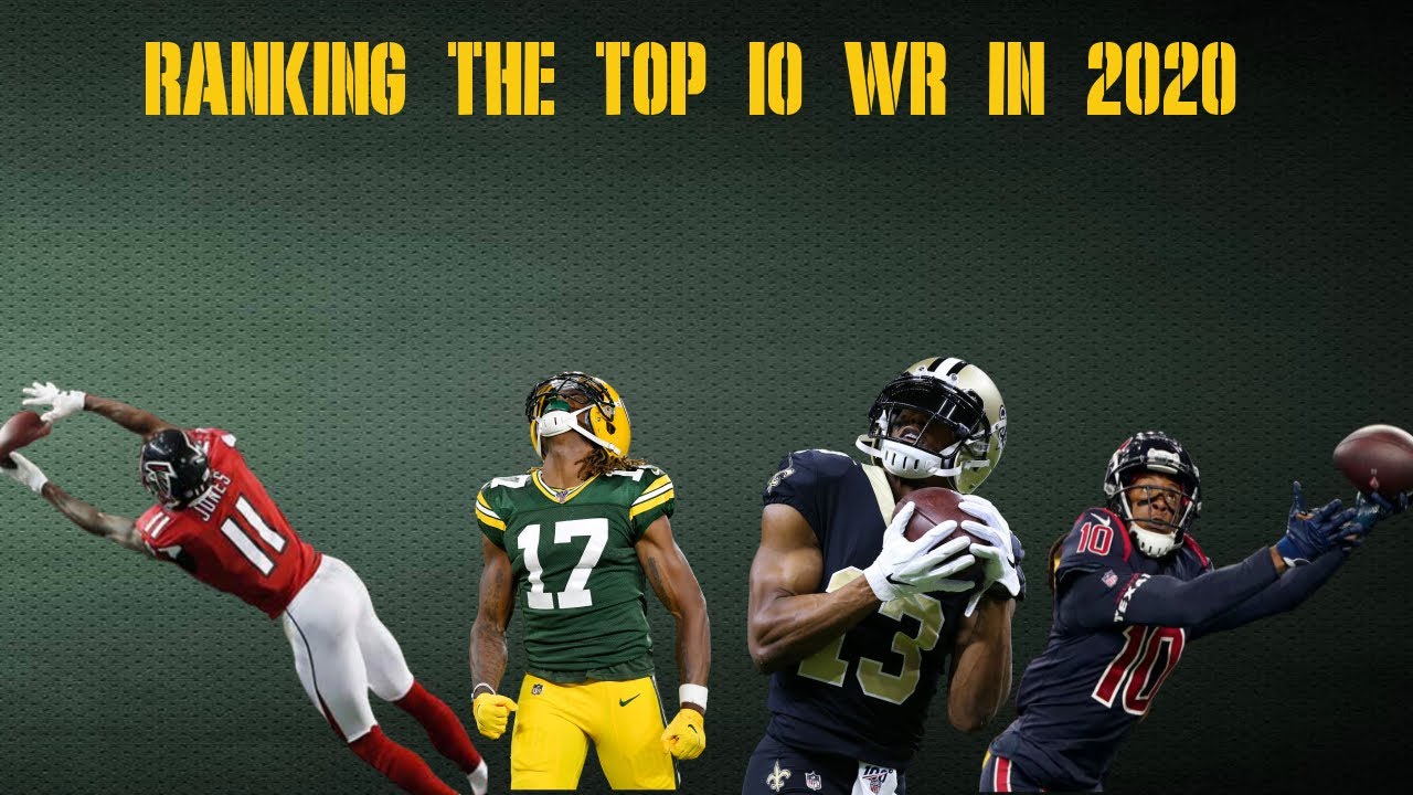 Ranking the Top 10 Wide Receivers in 2020