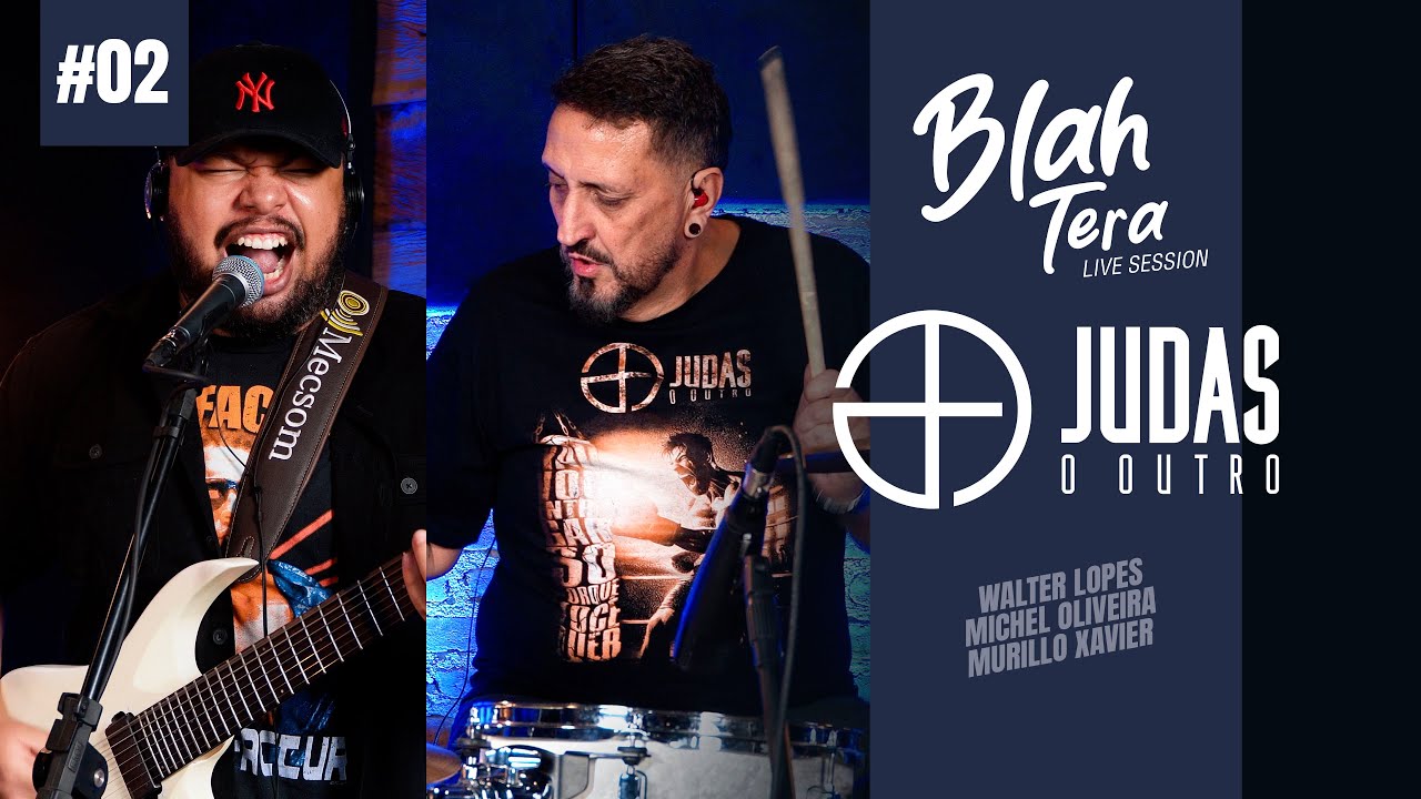 BlahTera LIVE SESSION #02 | Judas O Outro