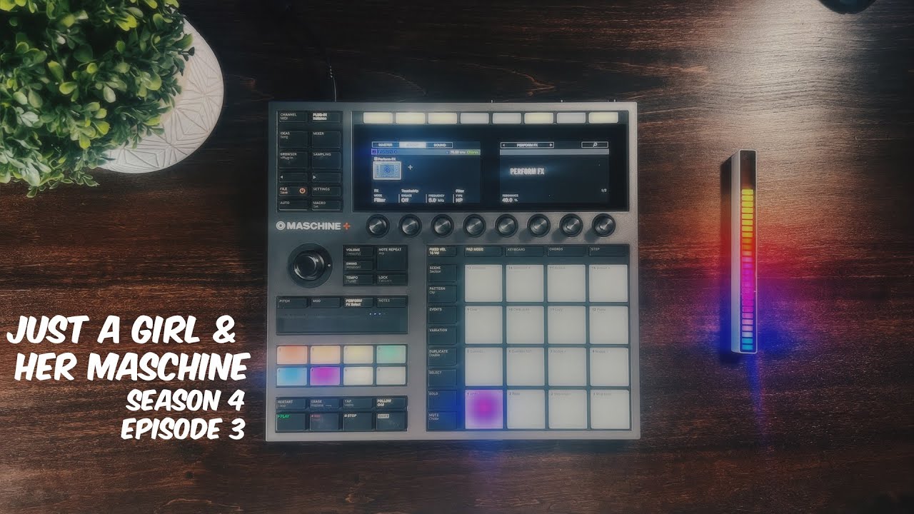 Just A Girl & Her Maschine | S4 E3