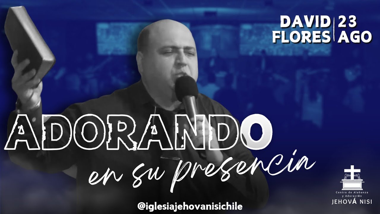 David Flores | Ministración 23 de Agosto, 2025.