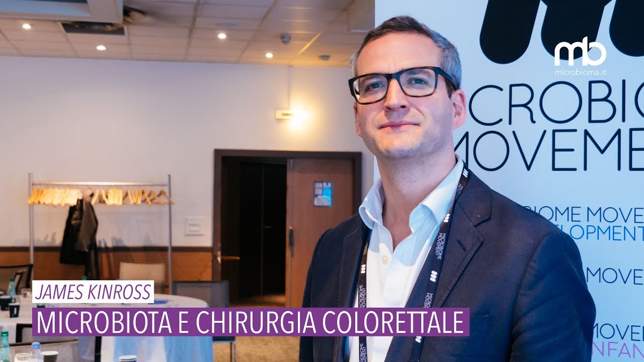 James Kinross - Microbiota e chirurgia colorettale