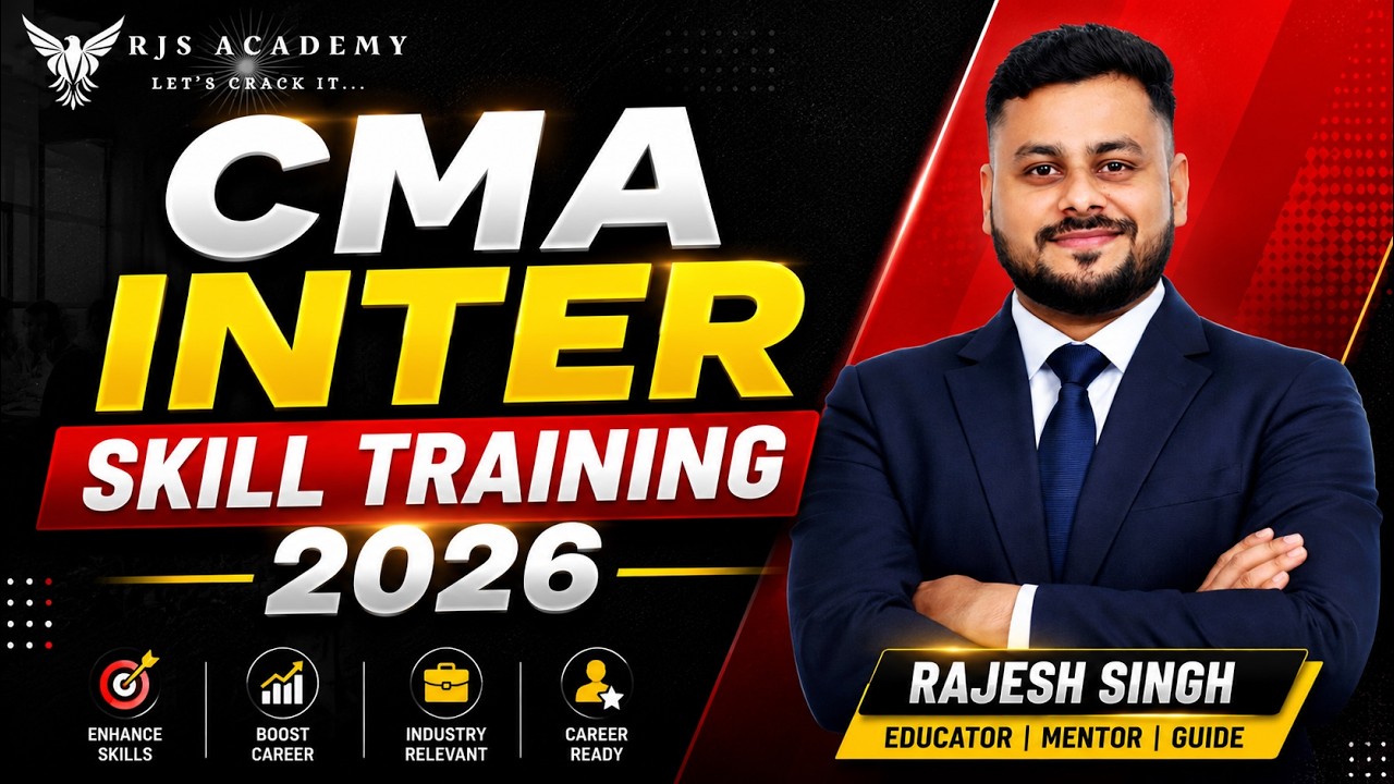 CMA Inter Skill Training December 2026 Complete Guide | By Rajesh Singh RJS Academy.