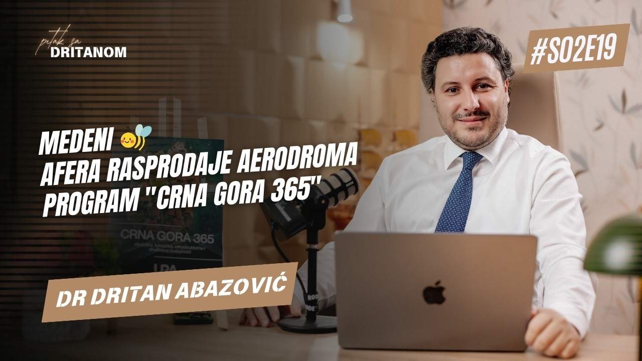 S2 E19 - Nacionalni interes je da ova Vlada što prije ode - gradićemo bogatu, srećnu i pomirenu CG