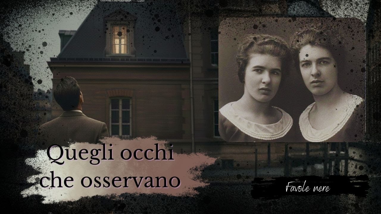 Quegli occhi che osservano/ il caso delle sorelle Papin