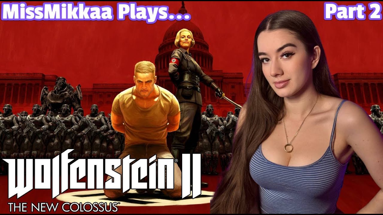 Let's Play Wolfenstein II: The New Colossus | Part 2 | MissMikkaa