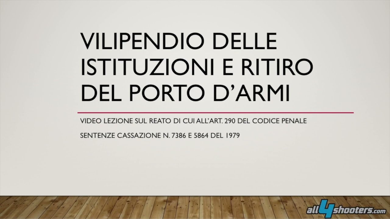 Vilipendio delle istituzioni e ritiro del porto d&rsquo;armi