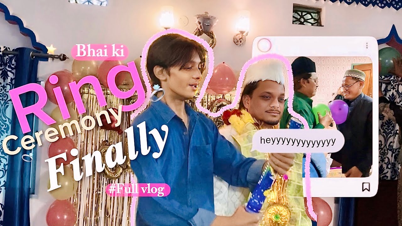 Ring ceremony scenes we’ll never forget 💍✨Bhai ka special day | masti bharey rasmey🤍#FullVlog”
