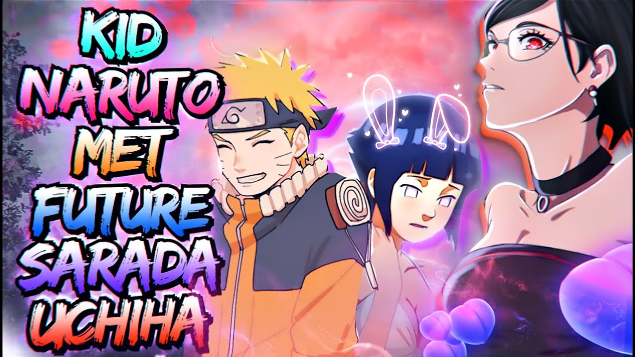 What if Kid Naruto met Future Sarada Uchiha | Part 1