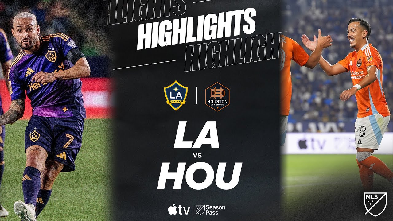 LA Galaxy vs. Houston Dynamo FC | Full Match Highlights | Diego Fagúndez Golazo!