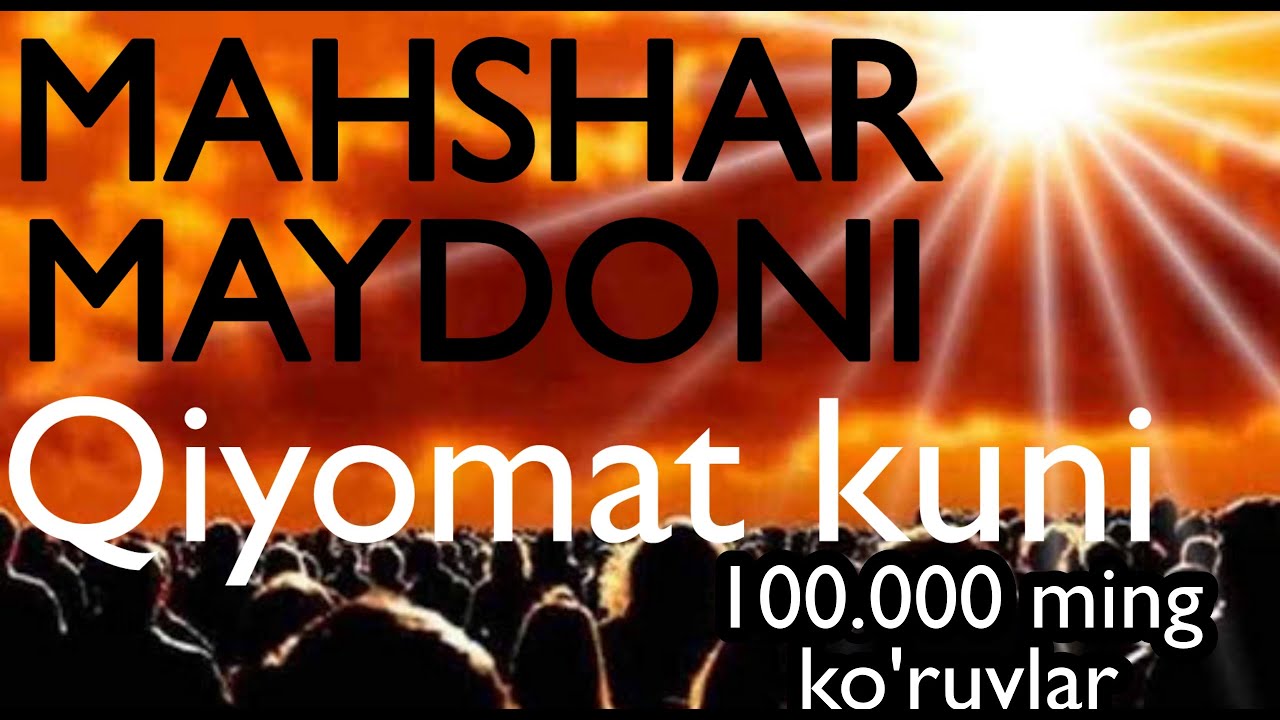 Qiyomat kuni nima bo'ladi Mahshar maydoni Abdylloh domla