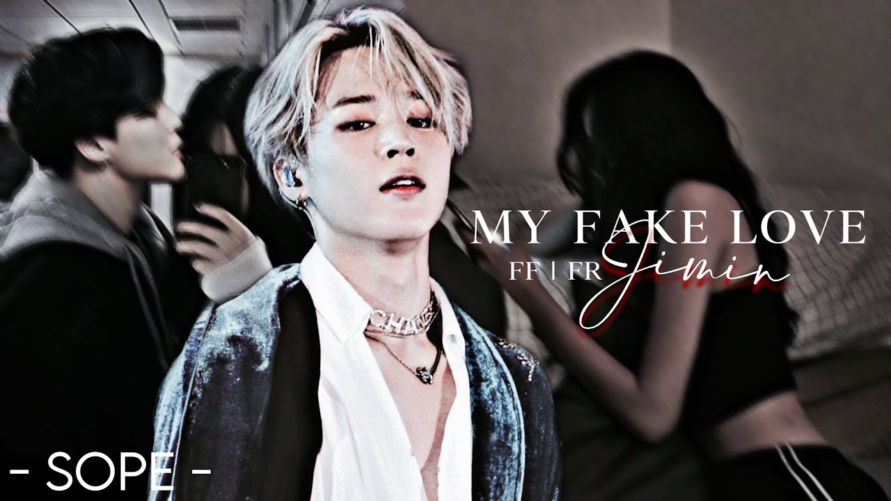 [FF FR BTS ]• 𝐉𝐢𝐦𝐢𝐧 • My Fake Love Ch.2