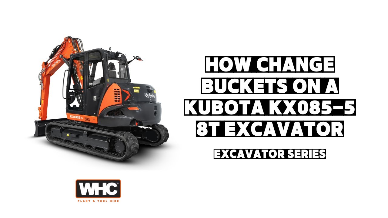 How To Change Buckets Kubota KX085-5 | 8T Excavator | WHC Hire | QR Enabled