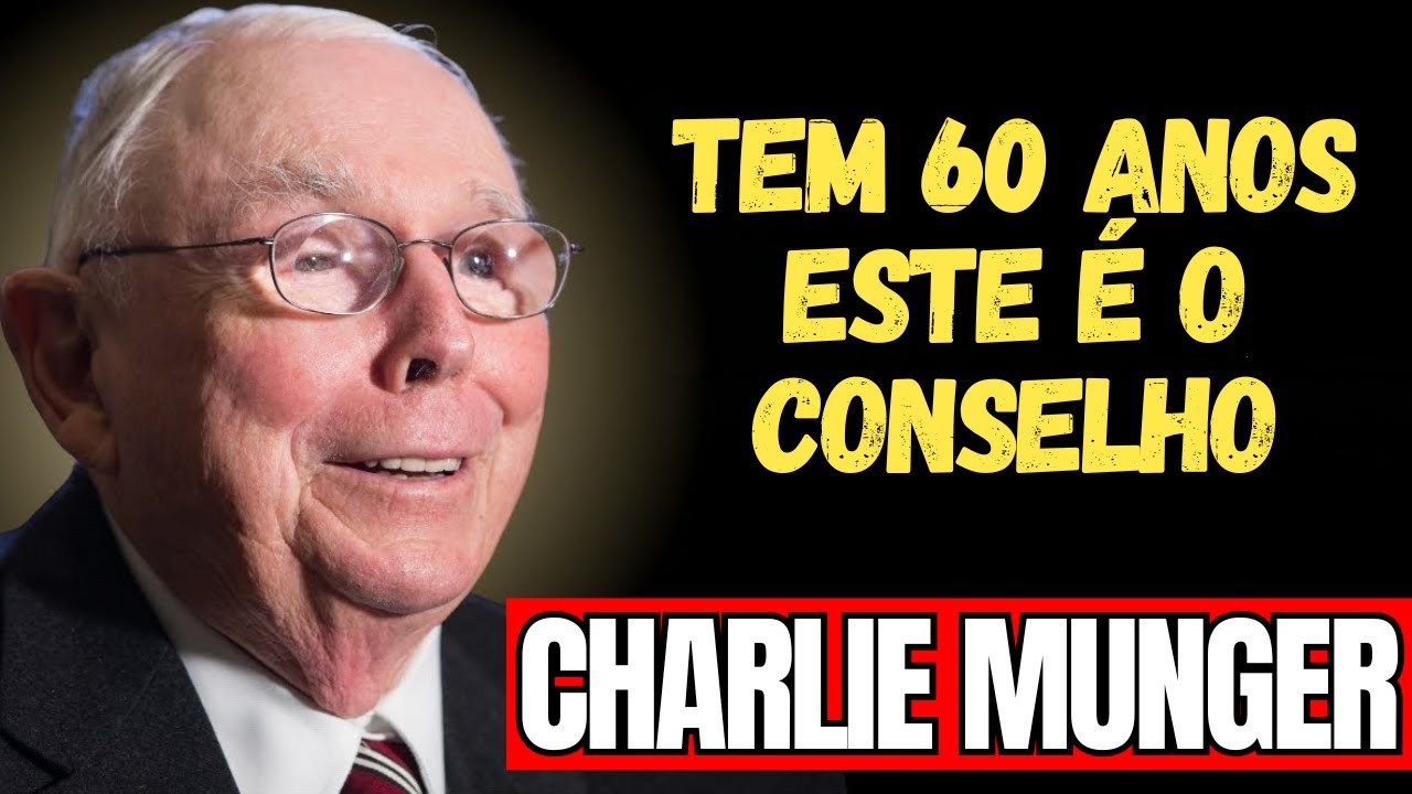 CHARLIE MUNGER -  O Único Conselho de Investimento Que Importa Depois dos 60