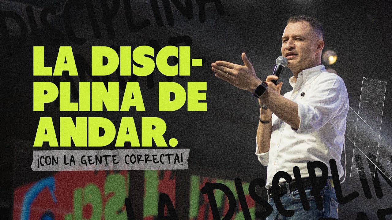 La disciplina de andar con la gente correcta | Pastor Andrés Arango | La Central