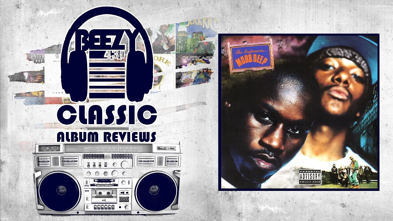 Mobb Deep - The Infamous Classic Album Review | Beezy430