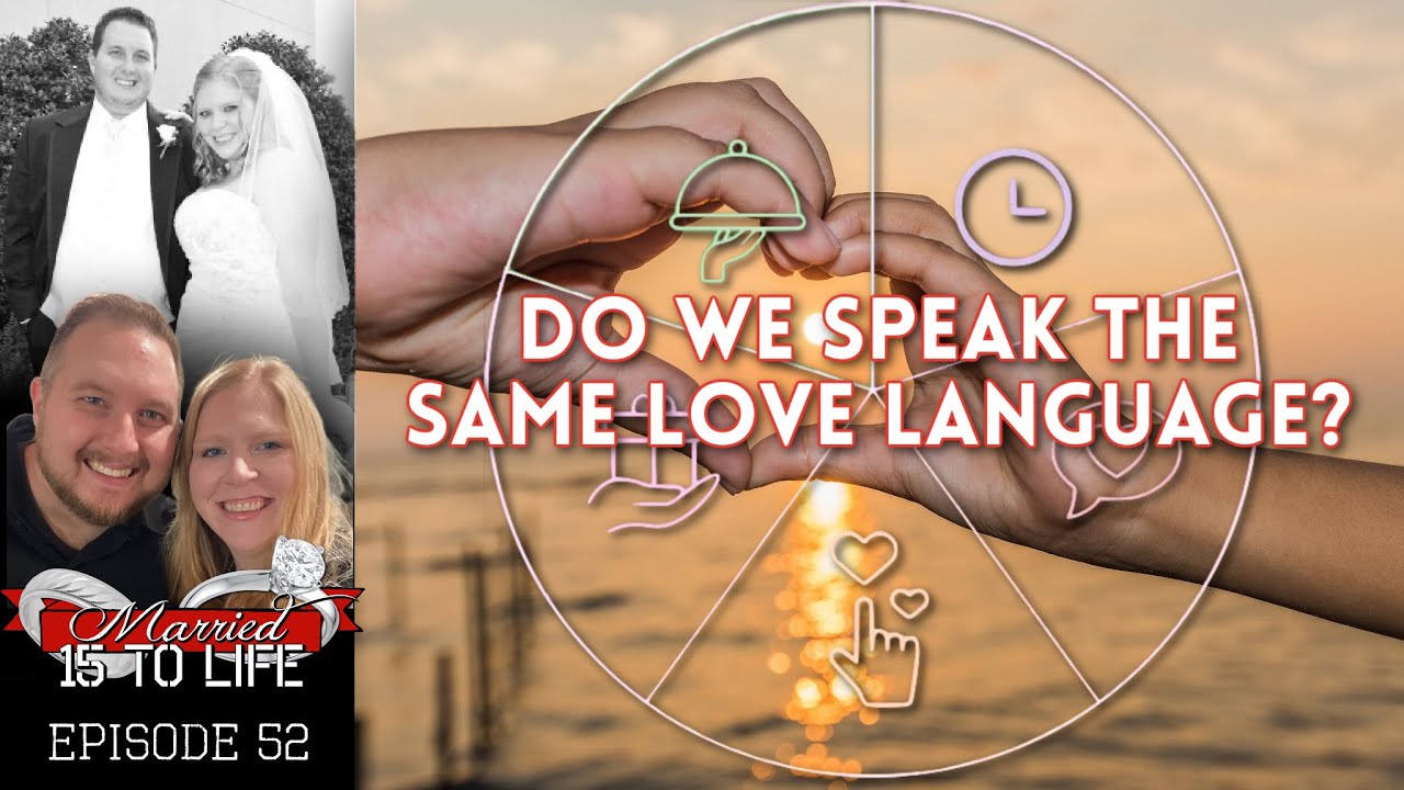 52 | Do We Speak The Same Love Language?