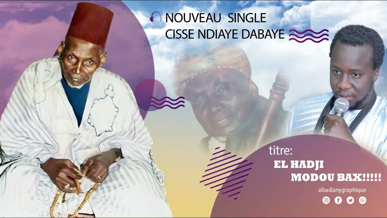 NOUVEAU SINGLE CISSE NDIAYE DABAYE titre:EL HADJIMODOU BAX!!!!!