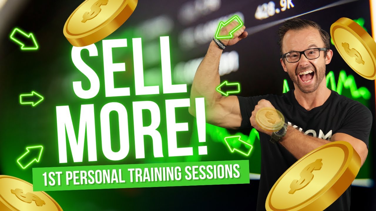 The Key to Better Intro Sessions | SELL MORE Personal Training