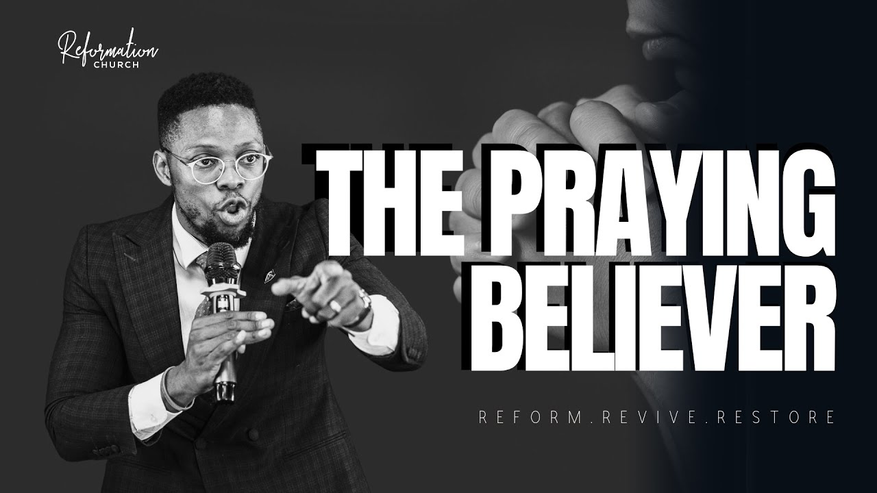 THE PRAYING BELIEVER with Apostle N.F Magagula
