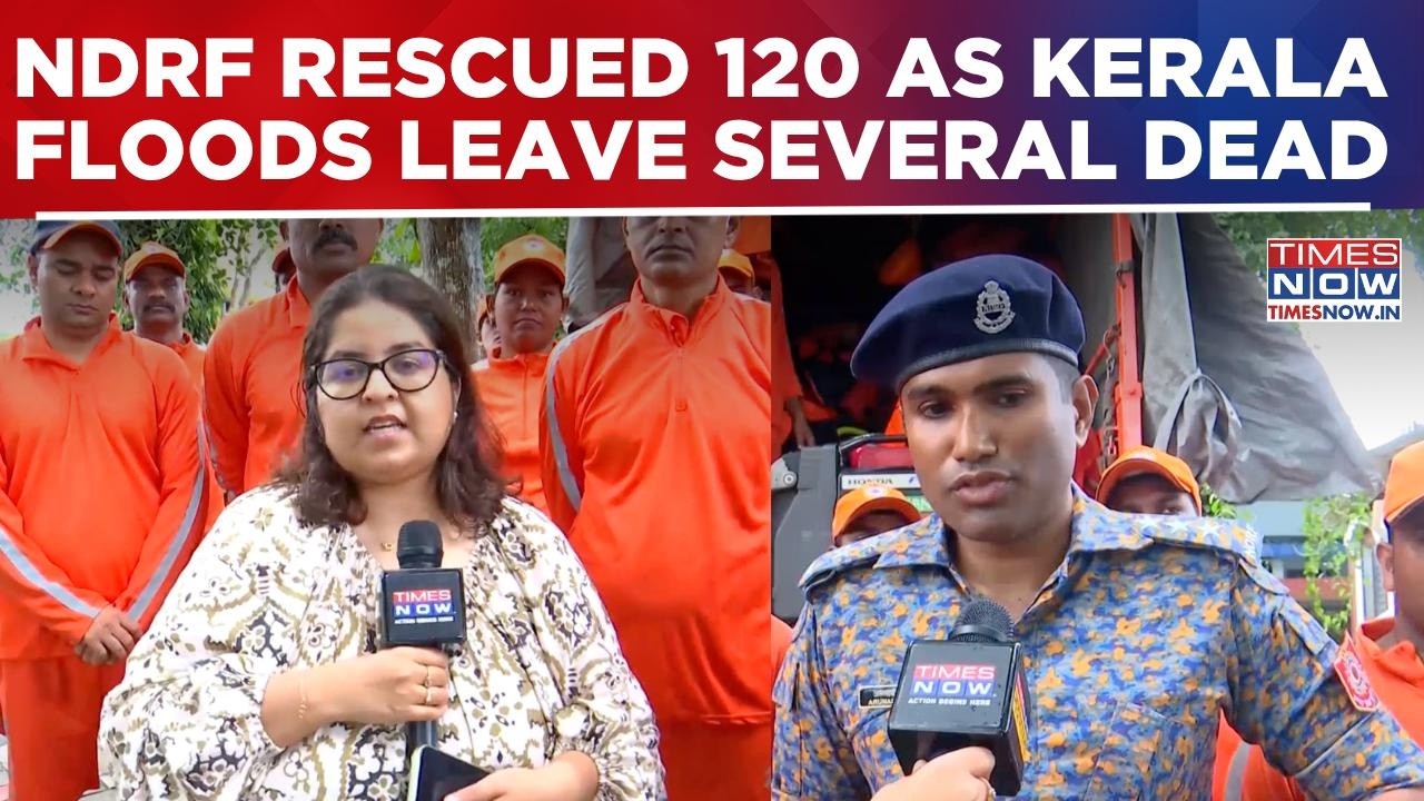 NDRF Saves 120 In Flood-hit Kerala As At Least 26 Die, Teams Remain On Standby Amid Rain Alerts