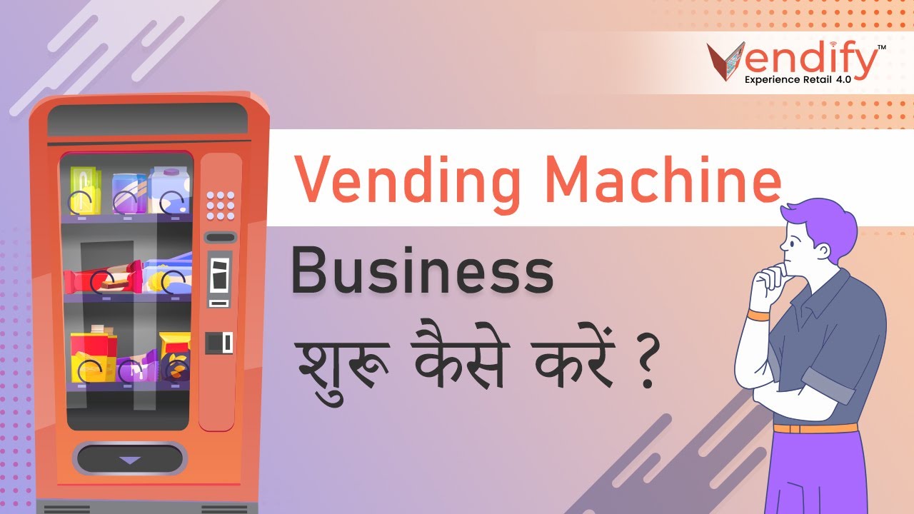 How to start vending machine business in India | Hindi (Smart vending machines)