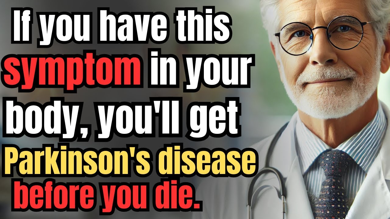If You Notice This Symptom in Your Body, It Could Be a Warning Sign of Parkinson&rsquo;s Disease After 60!
